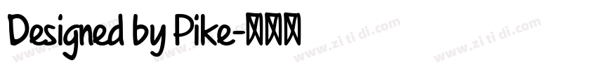 Designed by Pike字体转换